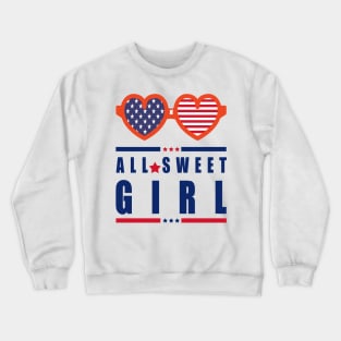 All Sweet Girl - Gift Idea For Any Girl Crewneck Sweatshirt